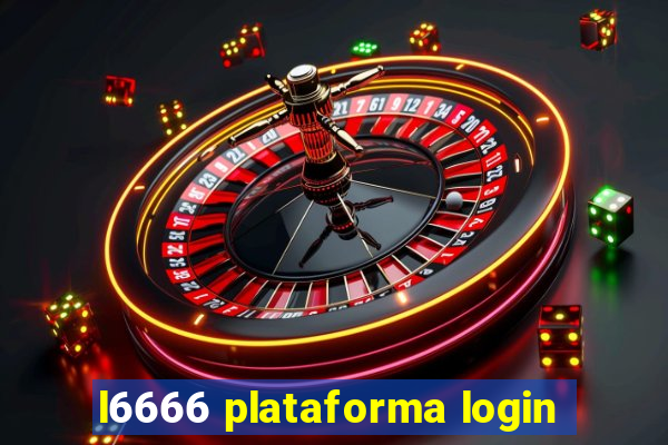 l6666 plataforma login